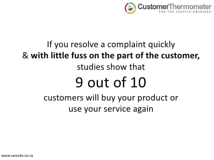 resolve customer complaint as quickly as possible